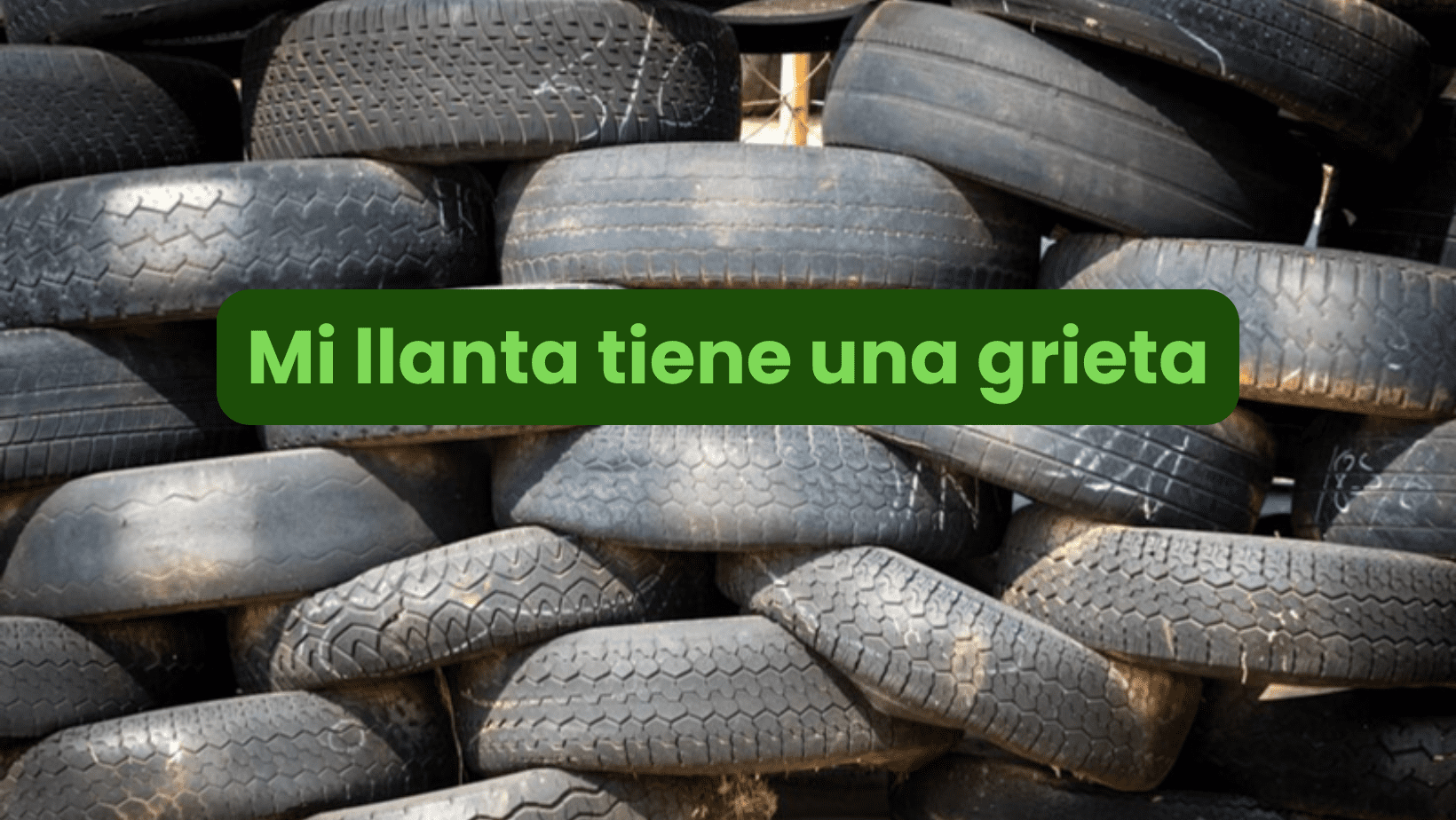 ¿Qué pasa si mi llanta tiene una grieta?