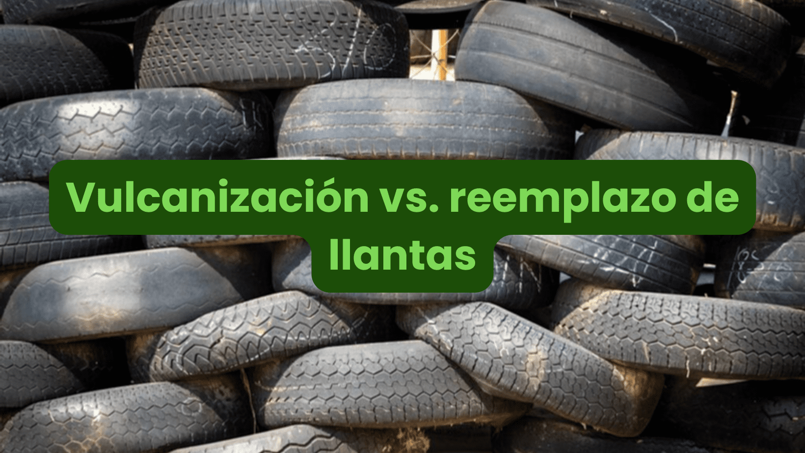 Vulcanización vs. reemplazo de llantas: ¿Cuál es la mejor opción?